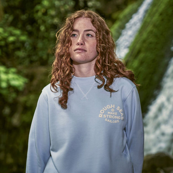 Women's Rough Seas Make Strong Sailors Ice Blue Sweatshirt